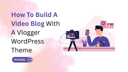 How To Build A Video Blog