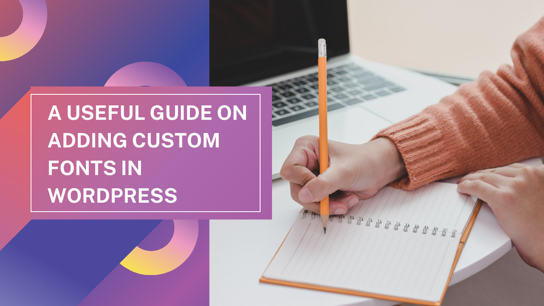 Adding Custom Fonts in WordPress