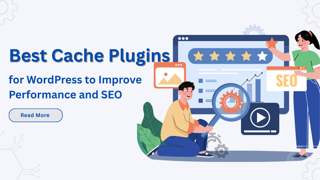 Plugin Cache Best Cache Plugins for WordPress to Improve Performance and SEO