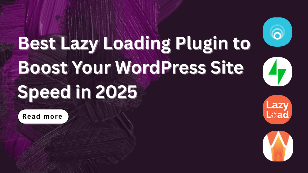 Boosr Loading Best Lazy Loading Plugin to Boost Your WordPress Site Speed in 2025