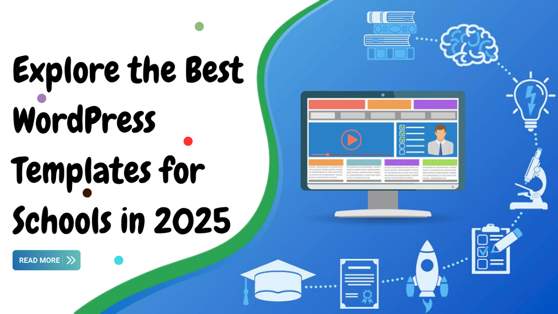 Explore the Best WordPress Templates for Schools in 2025